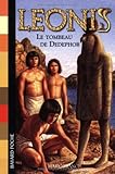 Leonis, Tome 5 : Le Tombeau de Dedephor