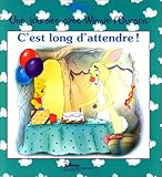 C'est long d'attendre !