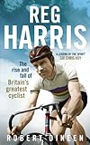 Image de Reg Harris: The rise and fall of Britain's greatest cyclist