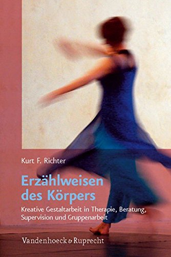 Download Erzählweisen des Körpers: Kreative Gestaltarbeit in Therapie, Beratung, Supervision und Gruppenarbeit Download Erzählweisen des Körpers: Kreative Gestaltarbeit in Therapie, Beratung, Supervision und Gruppenarbeit