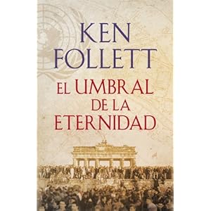 El umbral de la eternidad (The Century 3)
