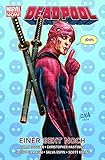 Deadpool - Marvel Now!: Bd. 9: Einer geht noch by