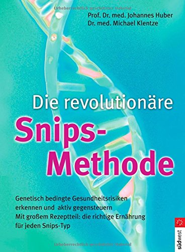 Download Die revolutionäre Snips-Methode: Genetisch bedingte Gesundheitsrisiken erkennen und aktiv gegensteuern Download Die revolutionäre Snips-Methode: Genetisch bedingte Gesundheitsrisiken erkennen und aktiv gegensteuern