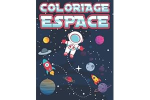 Coloriage Espace: Livre de Coloriage Enfant 4-9 ans | Astronaute, Fusées, Planètes, Soucoupe Volante, OVNI, etc