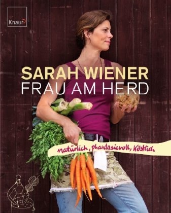 Download Frau am Herd: Natürlich, phantasievoll, köstlich Download Frau am Herd: Natürlich, phantasievoll, köstlich