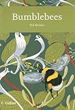 Bumblebees: The Natural History & Identification of the Species Found in Britain