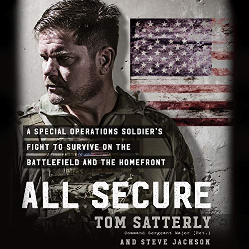 All Secure: A Delta Force Operator's Fight to Survive on the Battlefield and the Homefront