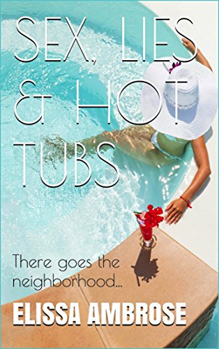 Sex Lies Hot Tubs English Edition Ebook Elissa Ambrose - 