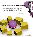 Image de Ciclos Formativos de Grado Superior. Técnico Superior en Administración de Sistemas Informáticos en Red. Administración de sistemas gestores de ba