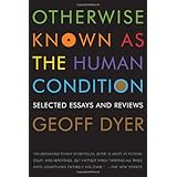 Otherwise Known as the Human Condition: Selected Essays and Reviews
