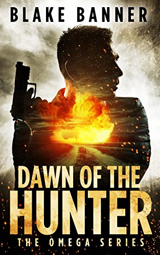 Dawn Of The Hunter An Action Thriller Novel Omega Series Book 1 Encyclopediabookfreeprice