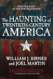 Image de The Haunting of Twentieth-Century America: From the Nazis to the New Millennium (The Haunting of America)