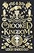 Crooked Kingdom: Collector's Edition (Six of Crows, Band 2) by Leigh Bardugo