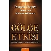 G&ouml;lge Etkisi: G&ouml;lgenizle Y&uuml;zleşerek Hayatınızı D&ouml;n&uuml;şt&uuml;r&uuml;n