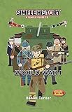 Simple History: World War I by 