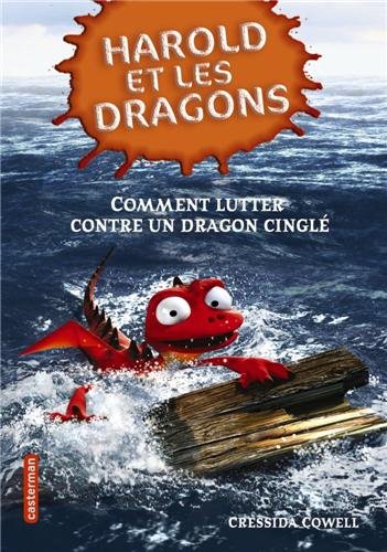 couverture de : Comment lutter contre un dragon cingl&eacute; [ Harold et les dr...