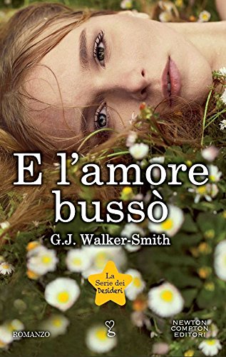 E l'amore bussò. La serie dei desideri