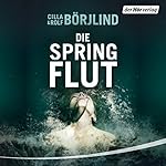 Die Springflut (Olivia Rönning & Tom Stilton 1)