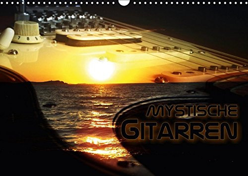 Mystische Gitarren (Wandkalender 2018 DIN A3 quer): Gitarren präsentiert im außergewöhnlichen Kontext. (Monatskalender, 14 Seiten ) (CALVENDO Kunst) [Kalender] [Apr 01, 2017] Bleicher, Renate
