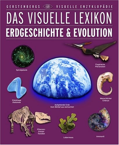 Das Visuelle Lexikon Erdgeschichte & Evolution