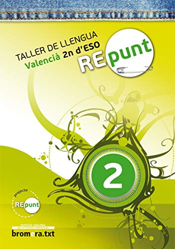 Repunt 2 Taller de llengua: Valencià 2n ESO (Bromeratxt)
