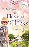 Bücher Neuerscheinungen 2022 - Das Flüstern des Glücks: Eine Familien-Saga von Viola Alvarez