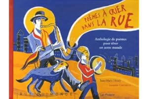 Poèmes à crier dans la rue: Anthologie de poèmes pour rêver un autre monde