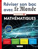 Réviser son bac avec Le Monde : Mathématiques TS, version augmentée