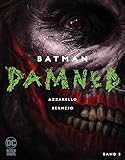 Batman: Damned: Bd. 3 by Brian Azzarello, Lee Bermejo