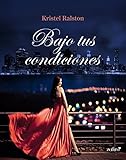  Bajo tus condiciones (Volumen independiente nº 1)