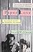 Paper Love: Searching for the Girl My Grandfather Left Behind by 