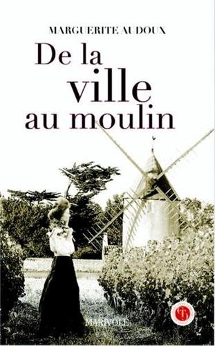 couverture de : De la ville au moulin