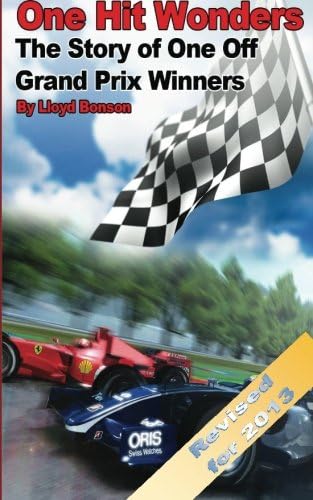 One Hit Wonders: The Story of One Off Grand Prix Winners (2016 Revision)