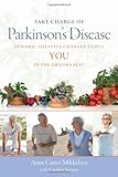 Image de Take Charge of Parkinson's Disease: Dynamic Lifestyle Changes to Put YOU in the Driver's Seat
