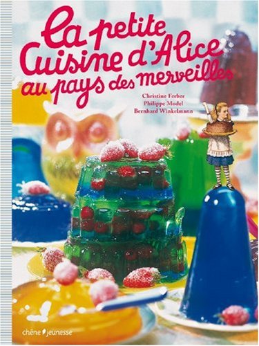 couverture de : La petite cuisine d'Alice au pays des merveilles