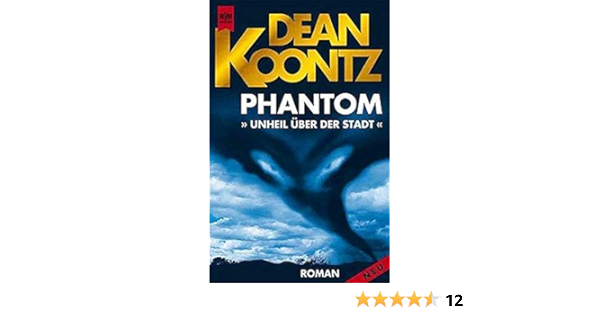 Phantom Unheil Uber Der Stadt Roman Heyne Allgemeine Reihe 01 Amazon De Koontz Dean R Bucher