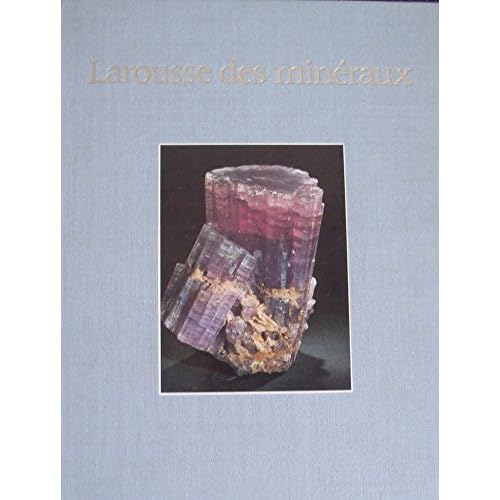 Larousse des minéraux