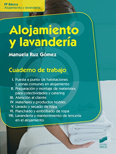 Download Alojamiento y lavandería. Cuaderno de trabajo (Hostelería y Turismo) Download Alojamiento y lavandería. Cuaderno de trabajo (Hostelería y Turismo)