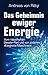 Produktbild Das Geheimnis ewiger Energie
