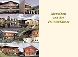 Vollholz Häuser: Das Baum-Prinzip für naturnahes Wohnen by 