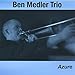 Produktbild Azure by Ben Medler Trio (2006-01-20)