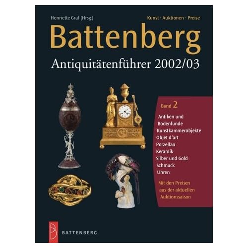[PDF] Download Battenberg Antiquitátenführer 2002/03- 3 Bde.- Bd.2- Antiken und Bodenfunde- Kunstkammerobjekte- Objet d' art- Porzellan- Keramik- Silber und Gold- Schmuck- Uhren Kostenlos