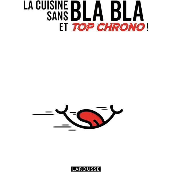 65 Recettes Express Sans Bla Bla : Larousse