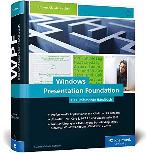 Windows Presentation Foundation Das Umfassende Handbuch Zur Wpf Aktuell Zu Net Core 30 Net 48 Und Visual Studio 2019 - 