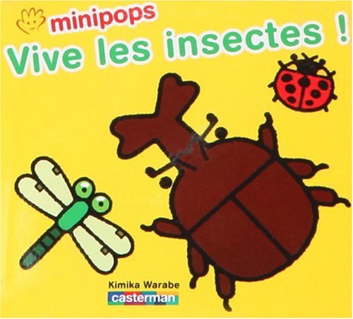 Vive les insectes ! : De 2 à 4 ans