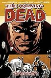 The Walking Dead 18: Grenzen by Robert Kirkman, Charlie Adlard