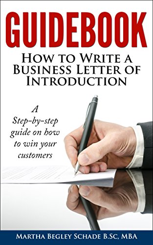 Guidebook: How To Write A Business Letter Of Introduction: Formal letters made easy! How To Introduce Your Business To Potential Customers (English Edition)
