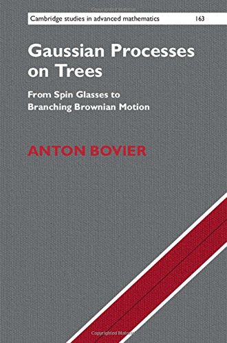 Book's Cover of Gaussian Processes on Trees From Spin Glasses to Branching Brownian Motion