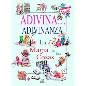 La Magia de las Cosas (Adivina...Adivinanza)