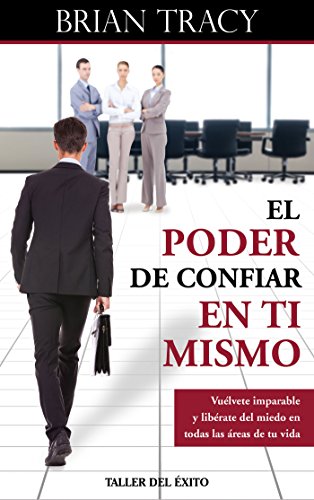 Download El poder de confiar en ti mismo: Vuélvete imparable y libérate del miedo en todas las áreas de tu vida Download El poder de confiar en ti mismo: Vuélvete imparable y libérate del miedo en todas las áreas de tu vida